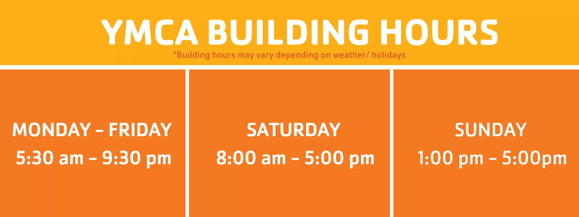 Monday - Friday (5:30 am - 9:30 pm), Saturday (8:00 am - 5:00 pm), Sunday (1:00 pm - 5:00 pm)